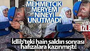 Mehmetçik Meryem nineyi unutmadı