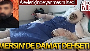 Mersin'de damat dehşeti