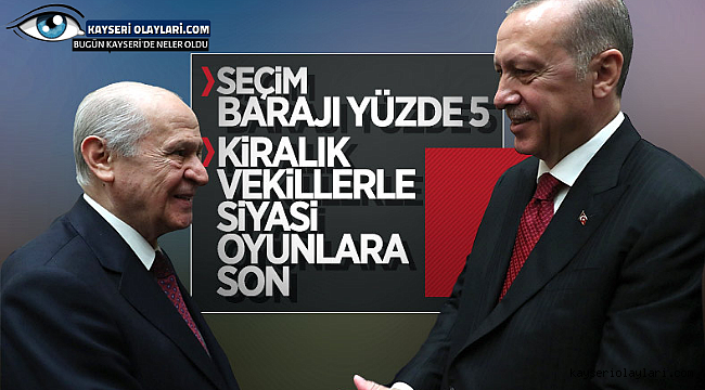 Secim Barajı Düşüyor! Kiralık Vekilliğe Son