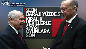 Secim Barajı Düşüyor! Kiralık Vekilliğe Son