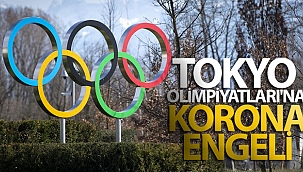 Tokyo Olimpiyatları'na korona virüs engeli