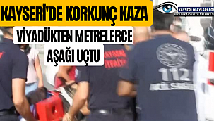 Viyadükten Metrelerce Aşağı Uçtu Kayseri'de Korkunç Kaza