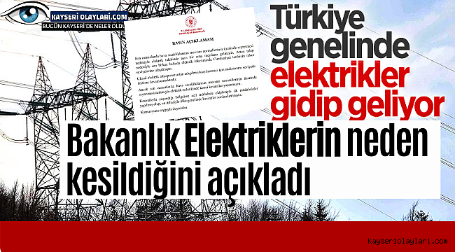 Bakanlık Elektriklerin Neden Kesildiğini Açıkladı! Aman Dikkat