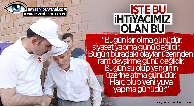 Bugün Siyaset Yapma Günü Değil Bir Olma Günüdür