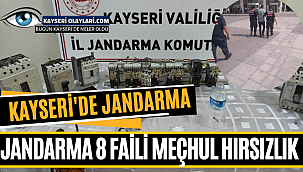 Kayseri'de Jandarma 8 faili meçhul hırsızlık olayını aydınlattı