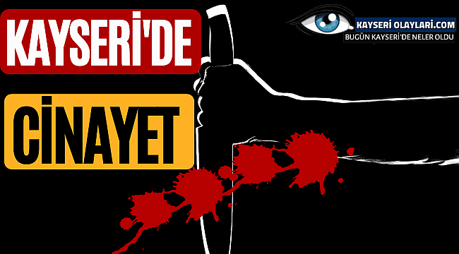 Kayseri'de Kan Donduran Olay! Tartışma Sonucu