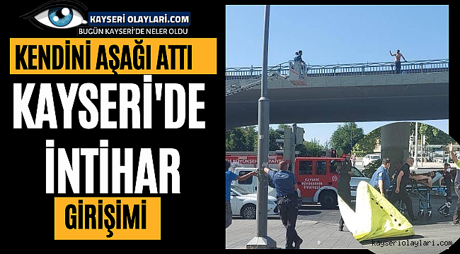 Kayseri'de Yarı Çıplak İntihar Girşimi