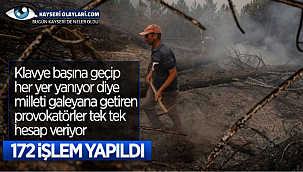 Orman Yangınlarıyla alakalı sosyal medyada provokasyon yapanlarla ilgili açıklama