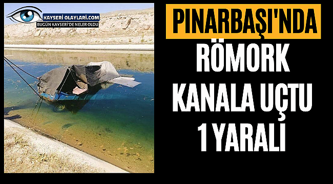 Pınarbaşı'nda Kaza! Römork Kanala Uçtu!
