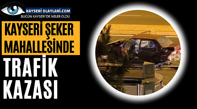 Şeker Mahallesinde Trafik Kazası' 2Yaralı 