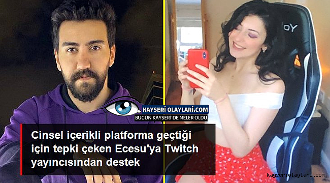 Şükrü Şentürk, cinsel içerikli OnlyFans platformuna geçen Ecesu Özevin'e destek oldu