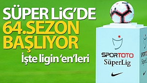 Süper Lig'de 64. sezon başlıyor