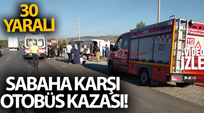 Uşak'ta otobüs şarampole yuvarlandı: 30 yaralı