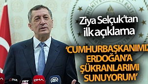 Ziya Selçuk: 'Cumhurbaşkanımız Recep Tayyip Erdoğan'a şükranlarımı sunuyorum'