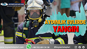 Aydınlık Evlerde Yangın!