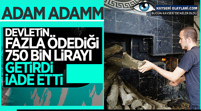 Helal Olsun Sana! Devletin Yaptığı Fazla Ödemeyi İade Etti 