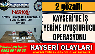Kayseri'de İş Yerinde Uyuşturucu Satıcılarına Operasyon Düzenlendi! 2 Gözaltı