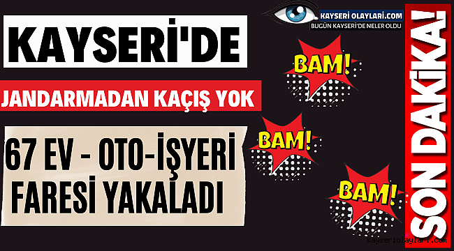Kayseri'de Jandarmadan Kaçış Yok