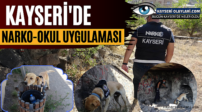 Kayseri'de "Narko Okul Uygulaması" 
