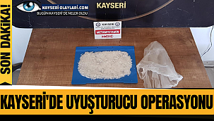 Kayseri'de uyuşturucu operasyonu 2 Gözaltı