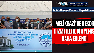 Melikgazi'de Rekor Hizmetlere Bir Yenisi Daha!