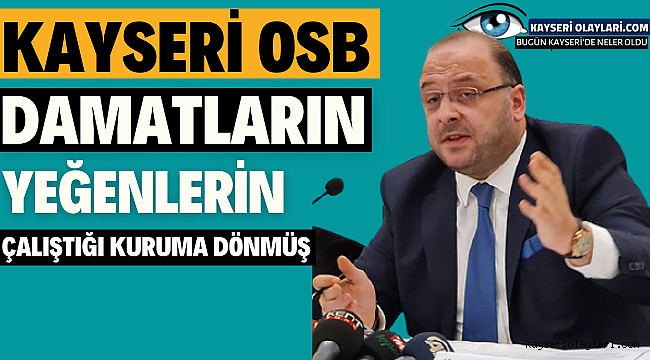 OSB Damatların ve Yeğenlerin Çalıştığı Kuruma Dönmüş