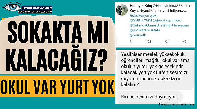 Sokakta mı Kalacağız ? Okul var Yurt Yok