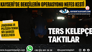 Ters Kelepçe Taktılar! Bekçilerin Nefes Kesen Operasyonu