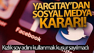 Yargıtay'dan sosyal medya kararı