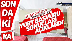 Yurt başvuru sonuçları açıklandı!
