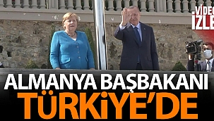 Almanya Başbakanı Türkiye'de