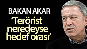 Bakan Akar: 'Teröristlerin peşinde olmaya devam edeceğiz'