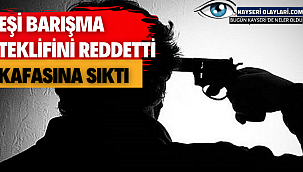 Barışmaya Gitti, Red Duyunca Kafasına Sıktı