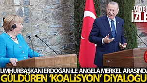 Cumhurbaşkanı Erdoğan ile Angela Merkel arasında güldüren 'koalisyon' diyaloğu