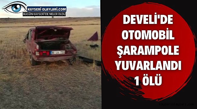 Develi'de Kaza 1Ölü