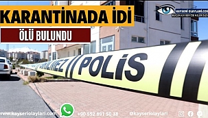 Evinde Ölü Bulundu Karantinadaydı