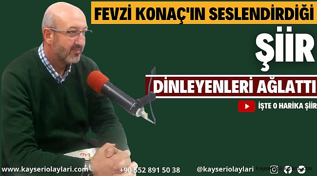 Fevzi Konaç'ın Seslendirdiği Şiir Dinleyenleri Ağlattı