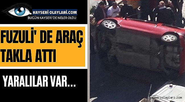 Fuzuli'de Araç Takla Attı!