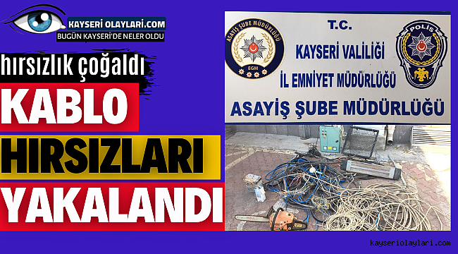 Kablo hırsızları yakalandı
