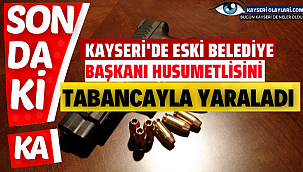 Kayseri'de Eski Belediye Başkanı Husumetlisini Vurdu!