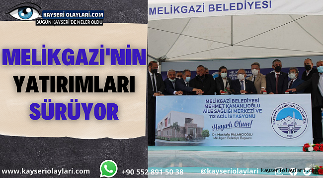 Melikgazi'nin Yatırımları Sürüyor!