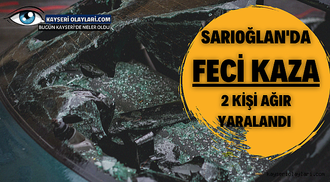 Sarıoğlan'da Feci Kaza 2Yaralı