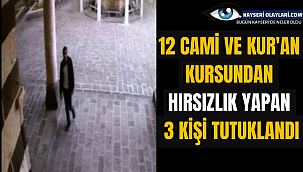 12 cami ve Kur'an kursundan hırsızlık yapan 3 kişi tutuklandı