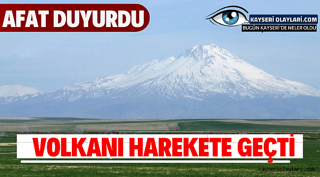 Afad Duyurdu! Volkanı Harekete Geçti..