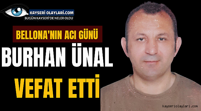 Bellona'nın Acı Günü Burhan Ünal Vefat Etti