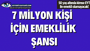  (EYT) için formül! Tam 7 milyon kişi 
