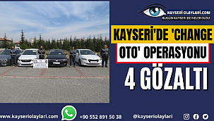Kayseri'de 'change oto' operasyonu: 4 gözaltı