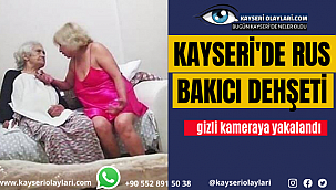 Kayseri'de Rus Bakıcı Dehşeti! 