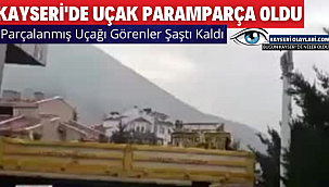 Kayseri'de Uçak Paramparça Oldu! Parçalanmış Uçağı Görenler Şaştı Kaldı
