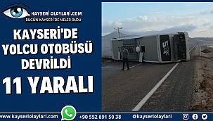 Kayseri'de Yolcu Otobüsü Devrildi 11 Yaralı